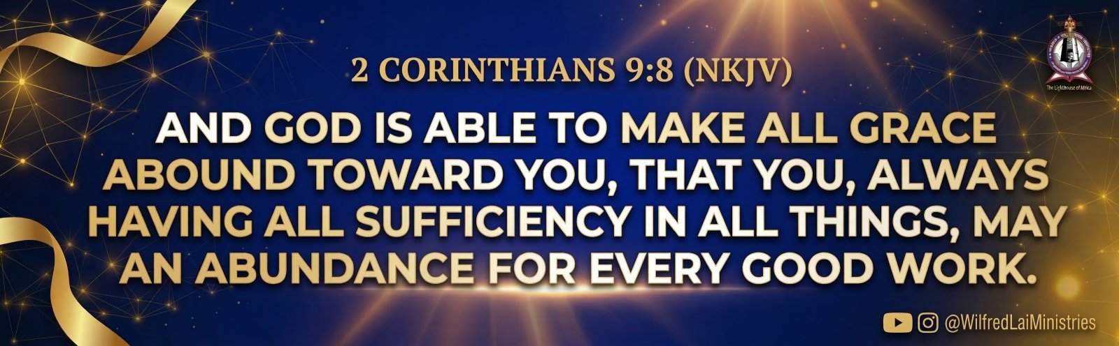 2 Corinthians 9:8 - And God is able to make all grace abound toward you
