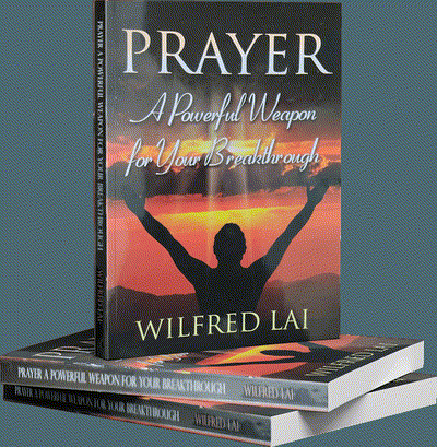 Prayer: A Powerful Weapon by Pastor Wilfred Lai