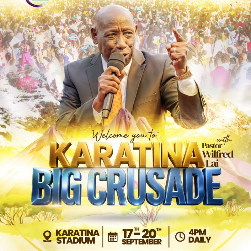 Karatina Big Crusade poster: Pastor Wilfred Lai, Karatina Stadium, 17 to 20 September, 4 PM daily